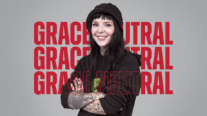 Artista Patrocinada del Mes - Grace Neutral