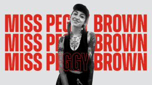 Artista Patrocinada del Mes – Miss Peggy Brown